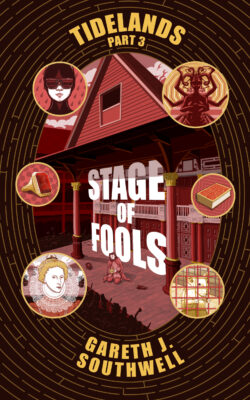 Tidelands, Part 3: Stage of Fools (PAPERBACK)